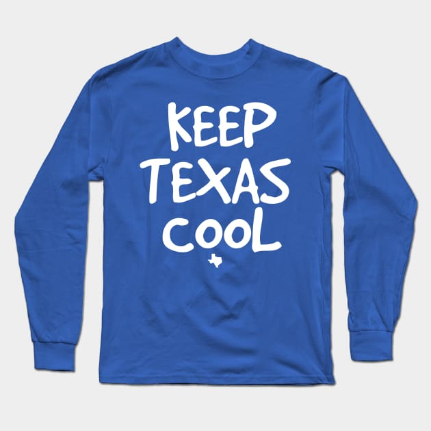 Keep Texas Cool       (dark tees) Long Sleeve T-Shirt by Illustratorator